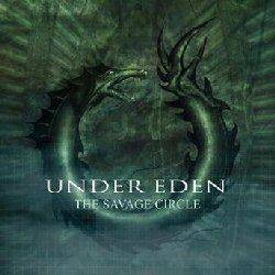 Under Eden : The Savage Circle
